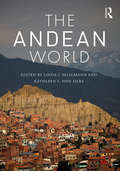 The Andean World (Routledge Worlds)