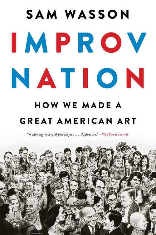 Book cover of Improv Nation: How We Made a Great American Art