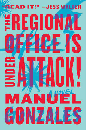 Book cover of The Regional Office Is Under Attack!: A Novel