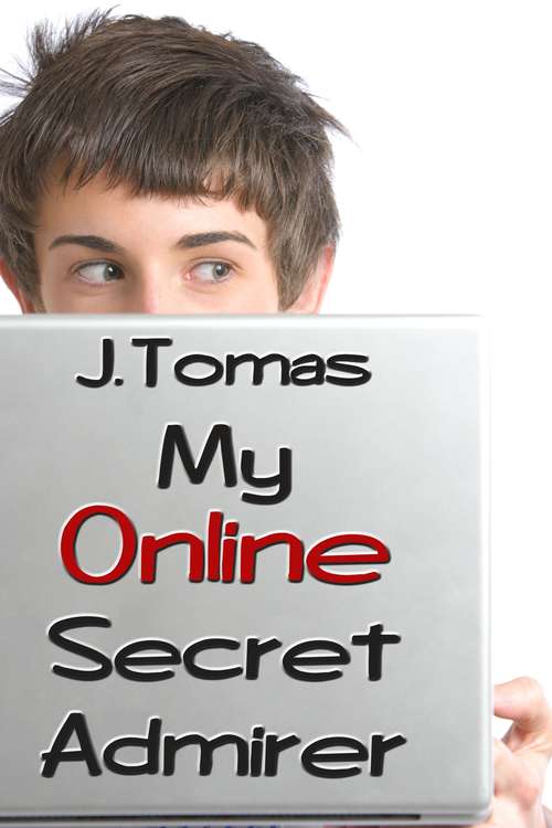 My Online Secret Admirer