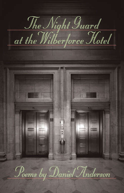 The Night Guard at the Wilberforce Hotel (Johns Hopkins: Poetry and Fiction)