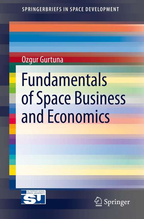 Book cover of Fundamentals of Space Business and Economics