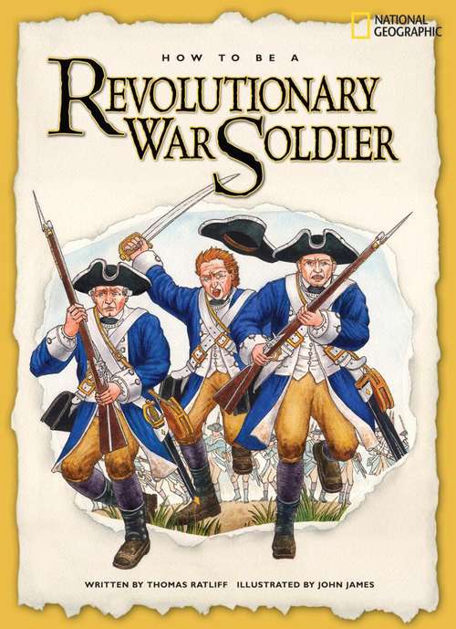 How to Be a Revolutionary War Soldier