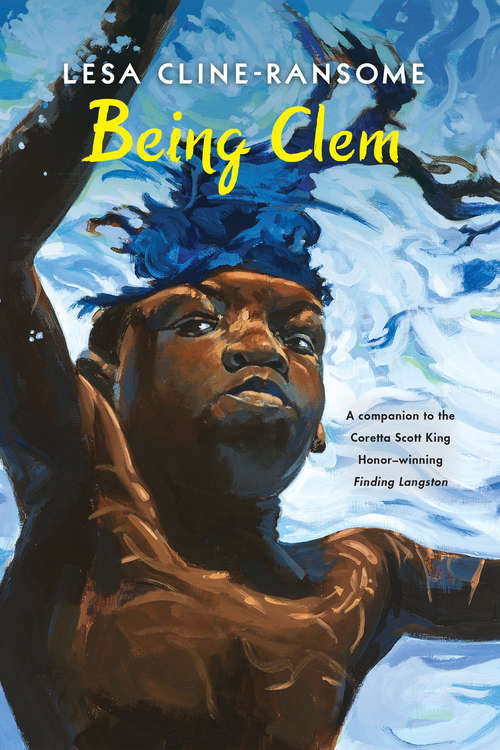 Being Clem (The Finding Langston Trilogy #3)