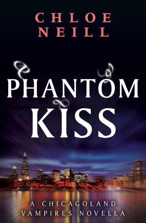 Book cover of Phantom Kiss: A Chicagoland Vampires Novella