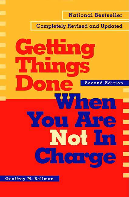 Book cover of Getting Things Done When You Are Not in Charge (2)
