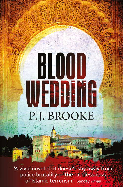 Blood Wedding: A Sub-inspector Max Romero Mystery Set In Granada