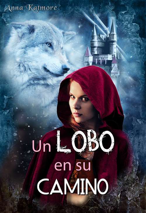 Book cover of Un Lobo en su camino (Grimm era un bastardo #2)