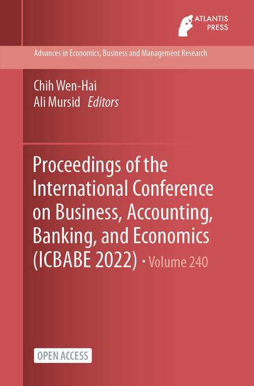 Book cover of Proceedings of the International Conference on Business, Accounting, Banking, and Economics (1st ed. 2023) (Advances in Economics, Business and Management Research #240)