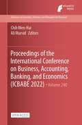 Proceedings of the International Conference on Business, Accounting, Banking, and Economics (Advances in Economics, Business and Management Research #240)