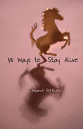 15 Ways to Stay Alive