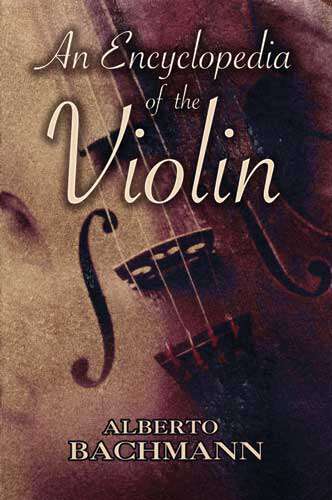 Book cover of An Encyclopedia of the Violin (Dover Books on Music)