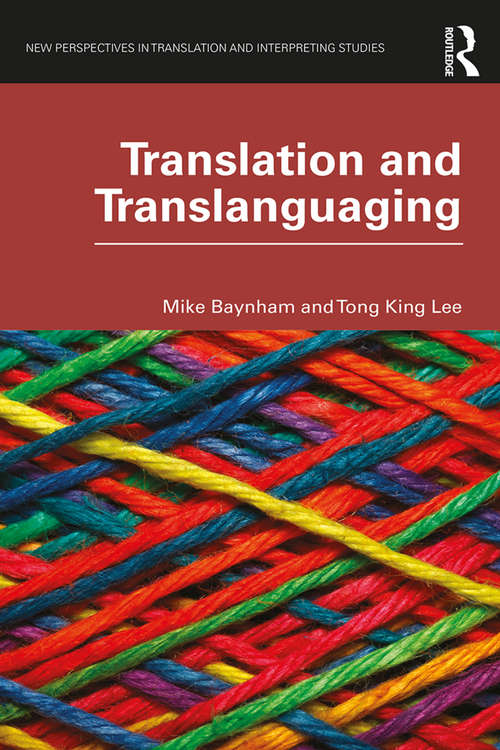 Translation and Translanguaging (New Perspectives in Translation and Interpreting Studies)