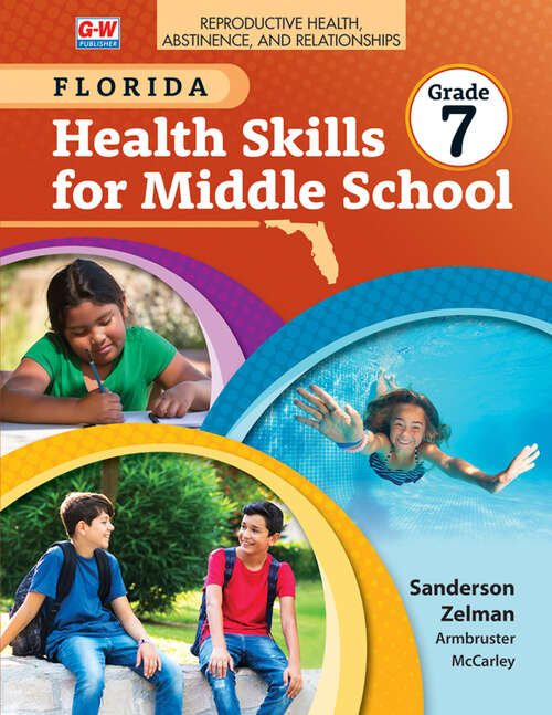 Book cover of Florida Health Skills for Middle School: Reproductive Health, Abstinence, and Relationships: Grade 7
