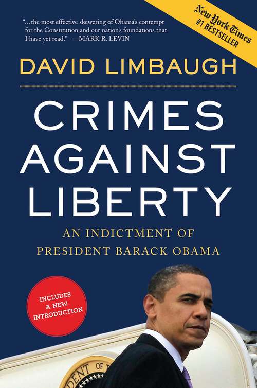 Book cover of Crimes Against Liberty: An Indictment of President Barack Obama