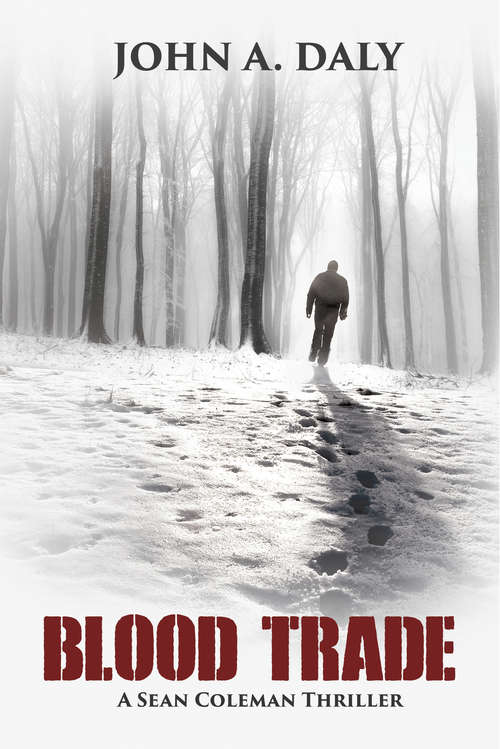 Book cover of Blood Trade: A Sean Coleman Thriller (A\sean Coleman Thriller Ser. #2)