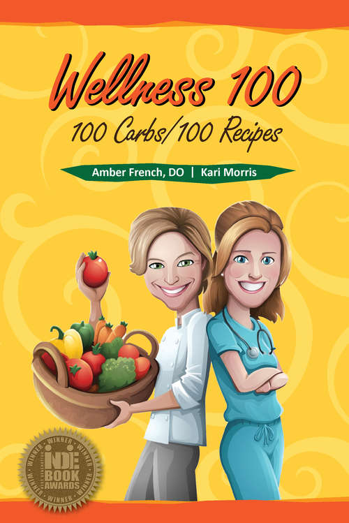 Book cover of Wellness 100: 100 Carbs/100 Recipes