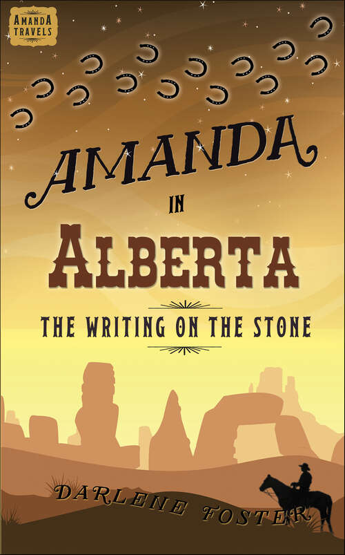Book cover of Amanda in Alberta: The Writing on the Stone (An Amanda Travels Adventure #4)