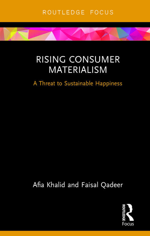Book cover of Rising Consumer Materialism: A Threat to Sustainable Happiness (Routledge Focus on Business and Management)