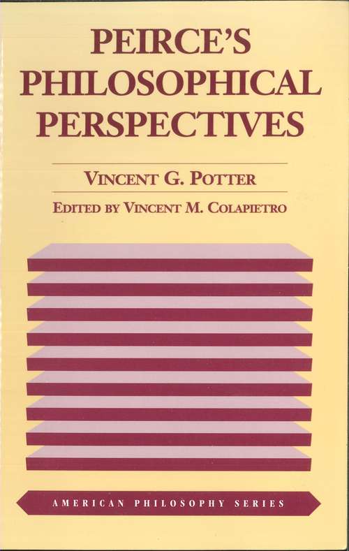 Book cover of Peirce's Philosophical Perspectives (American Philosophy: Vol. 3.)