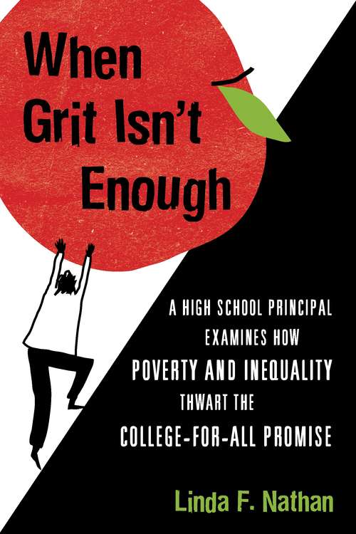 Book cover of When Grit Isn't Enough: A High School Principal Examines How Poverty and Inequality Thwart the College-for-All Promise