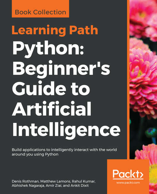 Learning Path - Python: Beginner's Guide to Artificial Intelligence