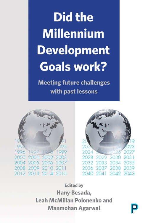 Did the Millennium Development Goals Work?: Meeting Future Challenges with Past Lessons