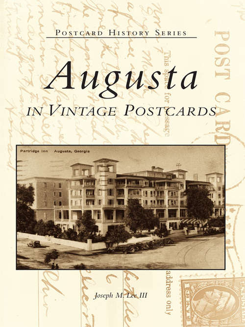 Book cover of Augusta in Vintage Postcards (Postcard History Series)