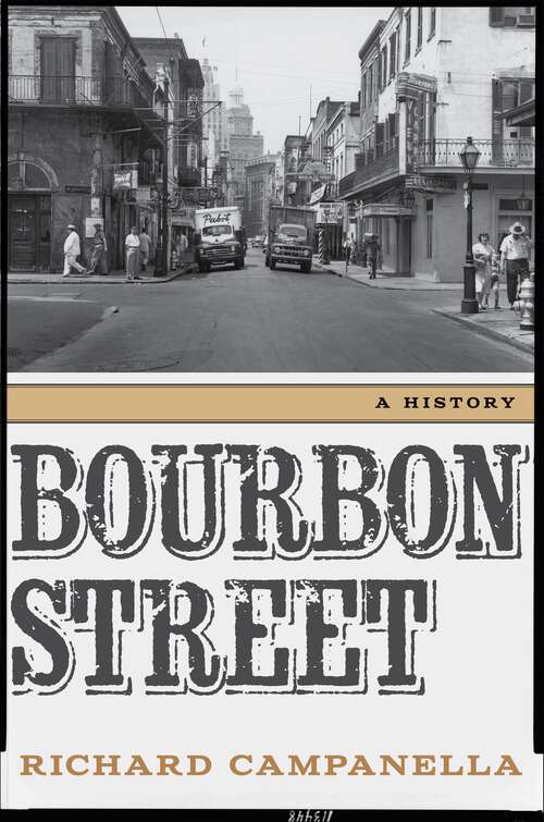 Book cover of Bourbon Street: A History