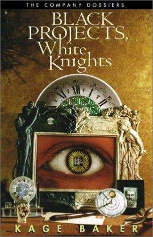 Book cover of Black Projects, White Knights: The Company Dossiers