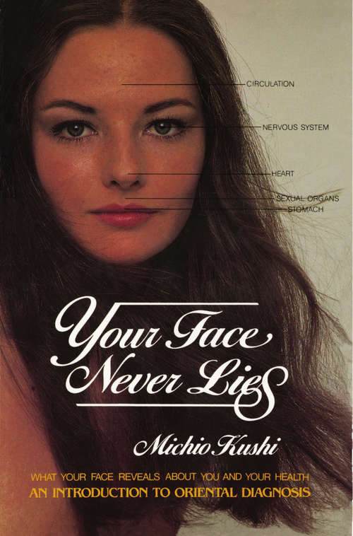 Book cover of Your Face Never Lies: An Introduction to Oriental Diagnosis