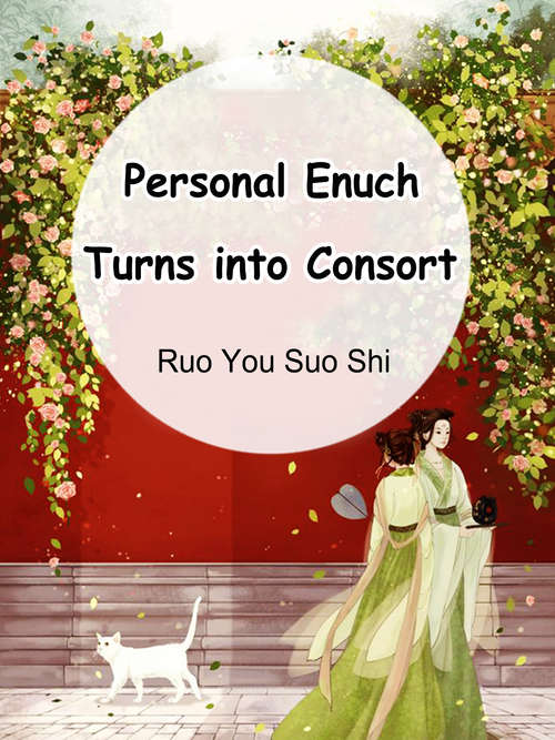 Book cover of Personal Enuch Turns into Consort: Volume 1 (Volume 1 #1)