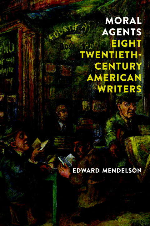 Book cover of Moral Agents: Eight Twentieth-Century American Writers