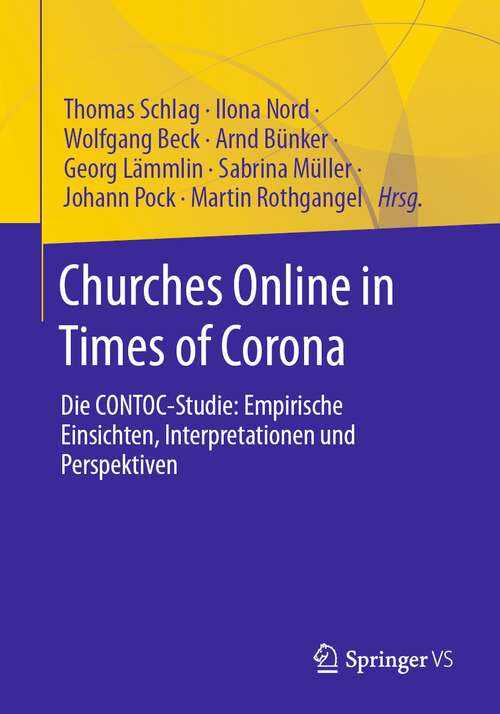 Book cover of Churches Online in Times of Corona: Die CONTOC-Studie: Empirische Einsichten, Interpretationen und Perspektiven (1. Aufl. 2023)