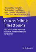 Churches Online in Times of Corona: Die CONTOC-Studie: Empirische Einsichten, Interpretationen und Perspektiven
