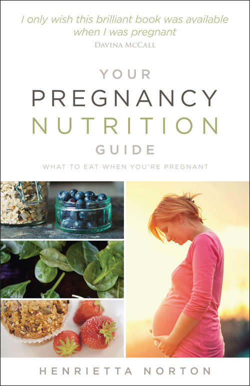 Book cover of Your Pregnancy Nutrition Guide: What to eat when you're pregnant