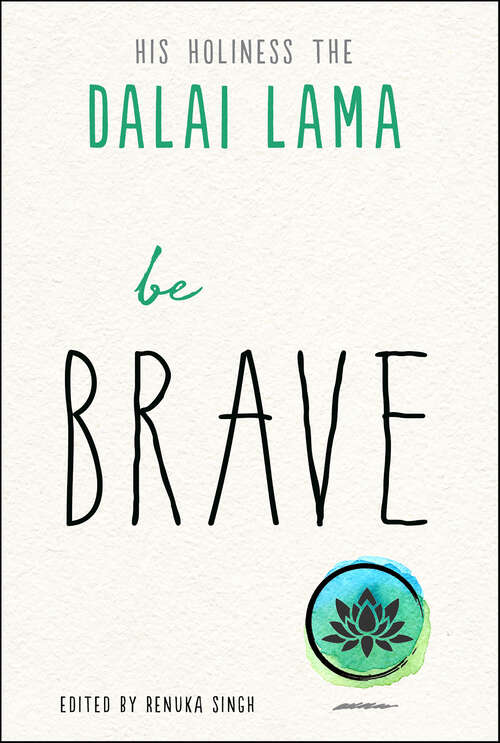 Book cover of Be Brave (The Dalai Lama’s Be Inspired)