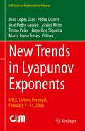 New Trends in Lyapunov Exponents: NTLE, Lisbon, Portugal, February 7–11, 2022 (CIM Series in Mathematical Sciences)