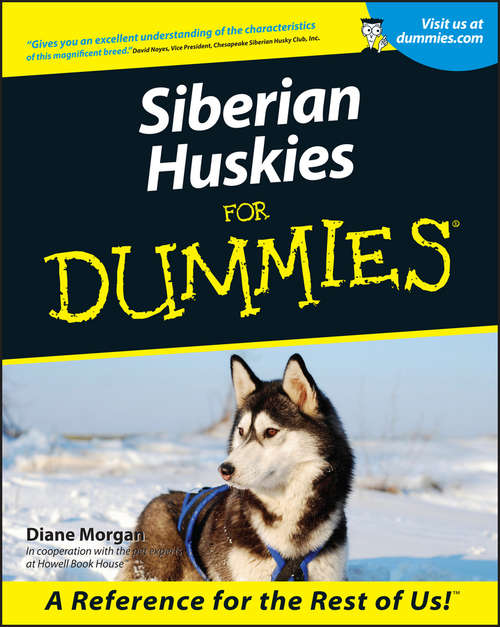 Siberian Huskies For Dummies (For Dummies Ser.)
