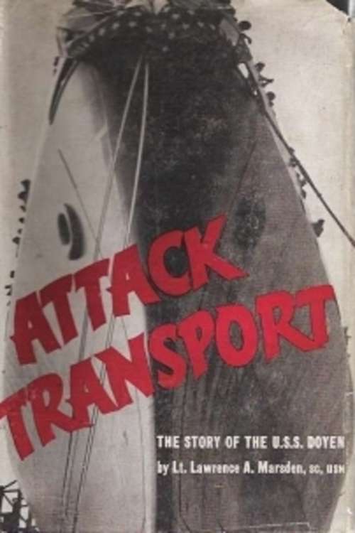 Attack Transport; The Story Of The U.S.S. Doyen [Illustrated Edition]