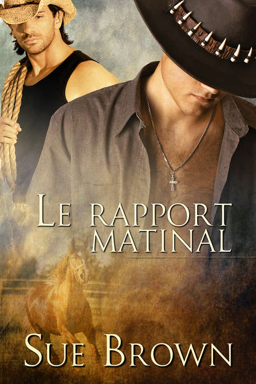 Book cover of Le rapport matinal (Le Ranch de la Vache Perdue #1)