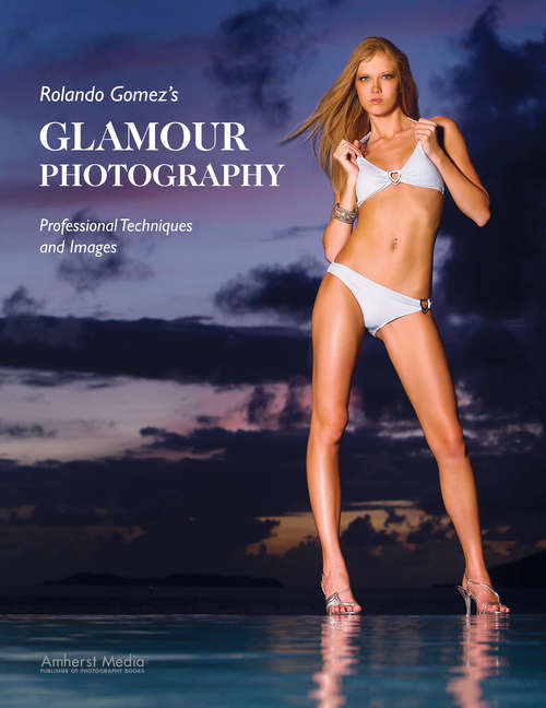 Book cover of Glamour Photography: Professional Techniques and Images
