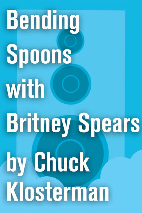 Book cover of Bending Spoons with Britney Spears