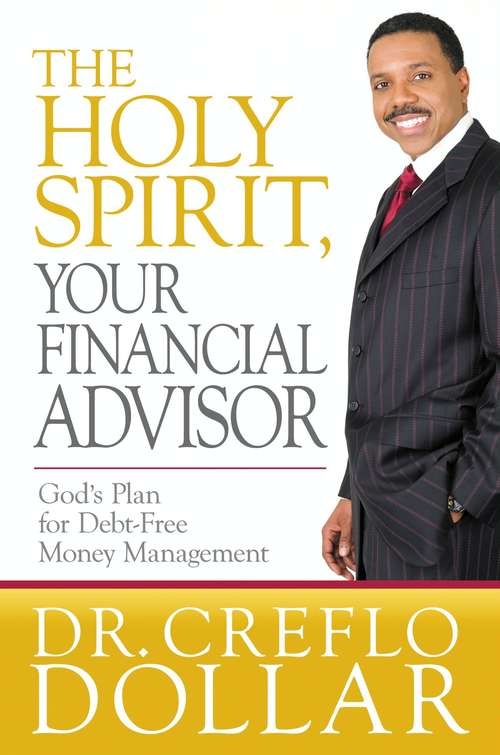 Book cover of The Holy Spirit, Your Financial Advisor