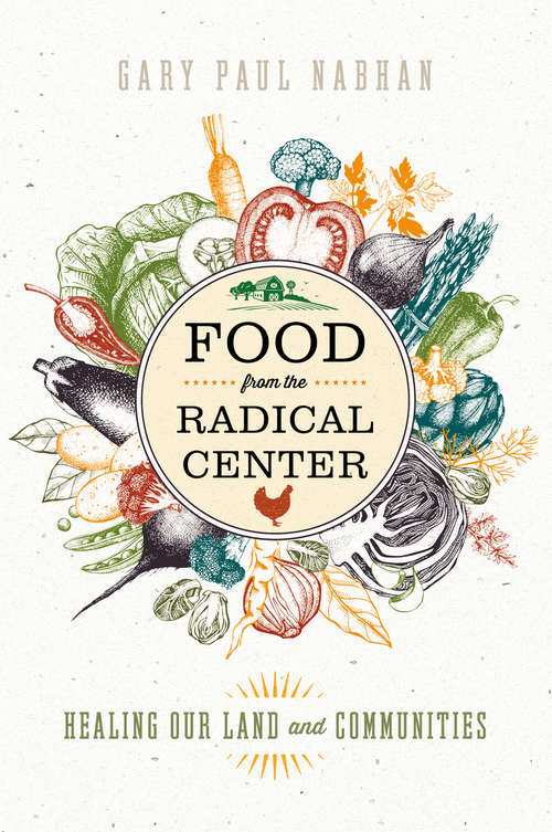 Food from the Radical Center: Healing Our Land and Communities