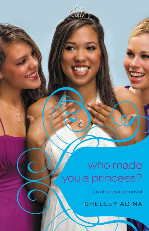 Book cover of Who Made You a Princess? (All About Us #4)