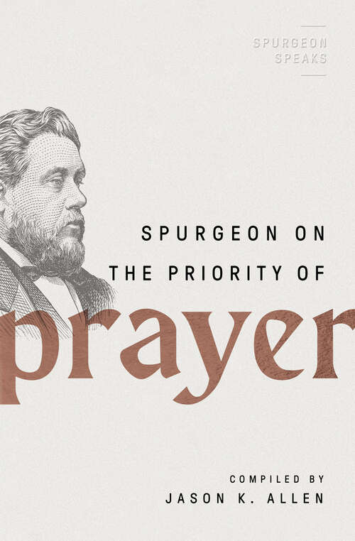 Book cover of Spurgeon on the Priority of Prayer (Spurgeon Speaks)