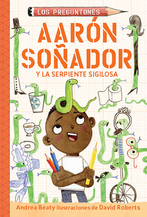 Book cover of Aarón Soñador y la serpiente sigilosa / Aaron Slater and the Sneaky Snake