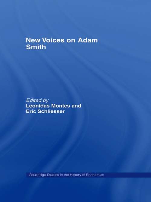 New Voices on Adam Smith (Routledge Studies in the History of Economics)