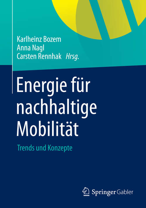 Book cover of Energie für nachhaltige Mobilität: Trends und Konzepte